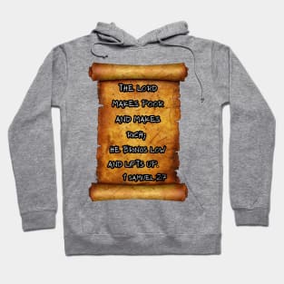 The Lord makes poor and makes rich 1 Samuel 2:7 ROLL SCROLLS Hoodie